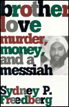 Brother Love: Murder, Money, and a Messiah