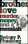Brother Love: Murder, Money, and a Messiah
