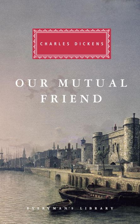 Our Mutual Friend (Everyman's Library Series)
