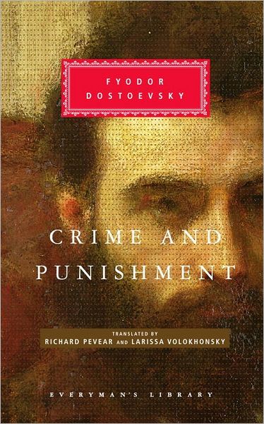 Crime and Punishment (Pevear / Volokhonsky Translation) (Everyman's Library)