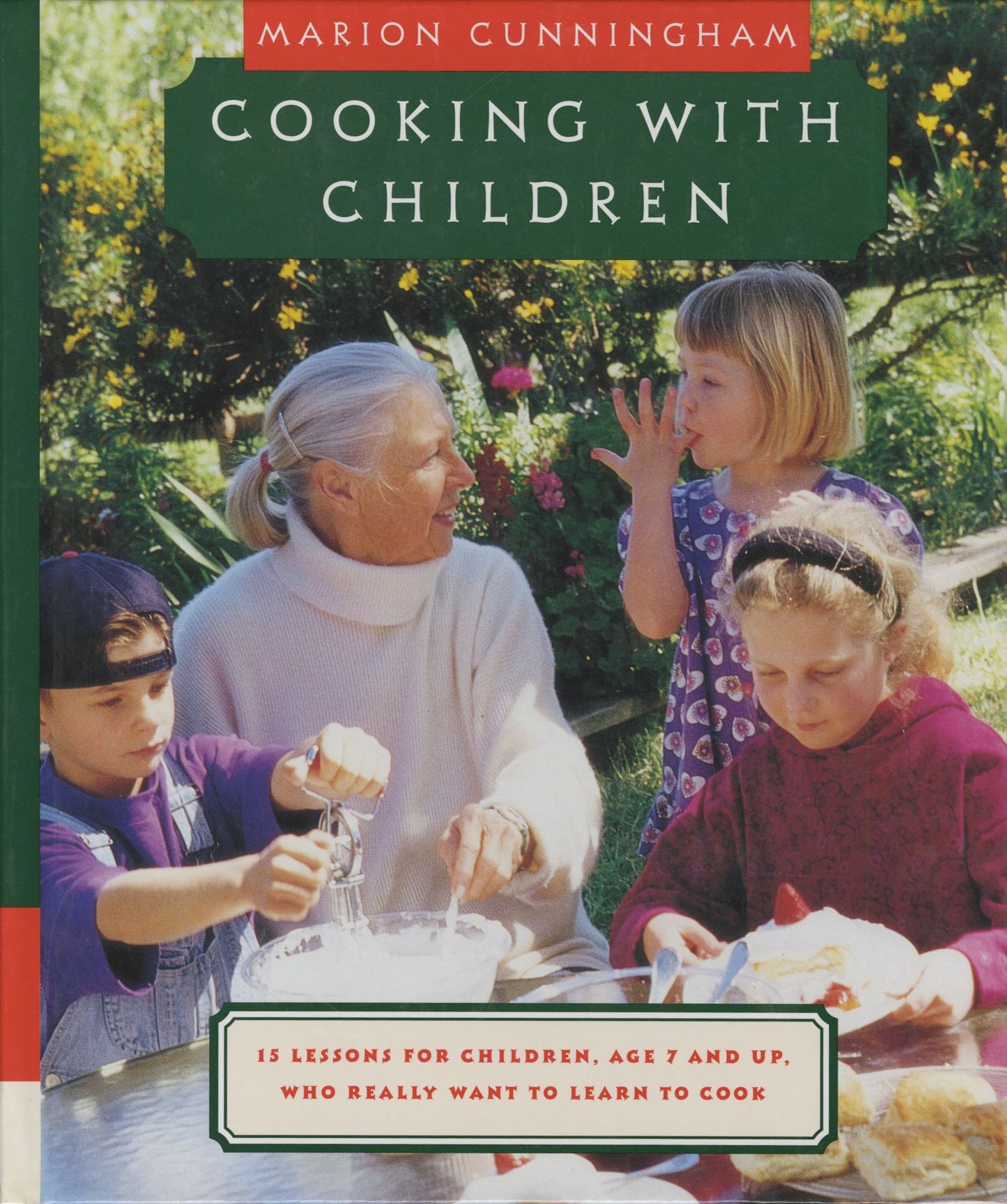 Cooking with Children: 15 Lessons for Children, Age 7 and up, Who Really Want to Learn to Cook