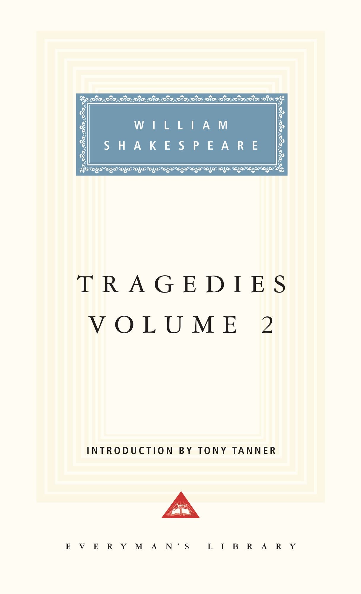 The Tragedies: Volume 2 (Everyman's Library)