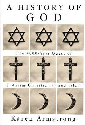 A History of God: The 4000 Year Quest for Judaism, Christianity and Islam
