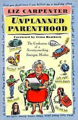 Unplanned Parenthood: The Confesions of a Septuagenarian Surrogate Mother