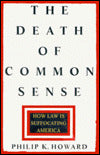 The Death of Common Sense: How Law Is Suffocating America