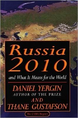 Russia, 2010: And What It Means for the World