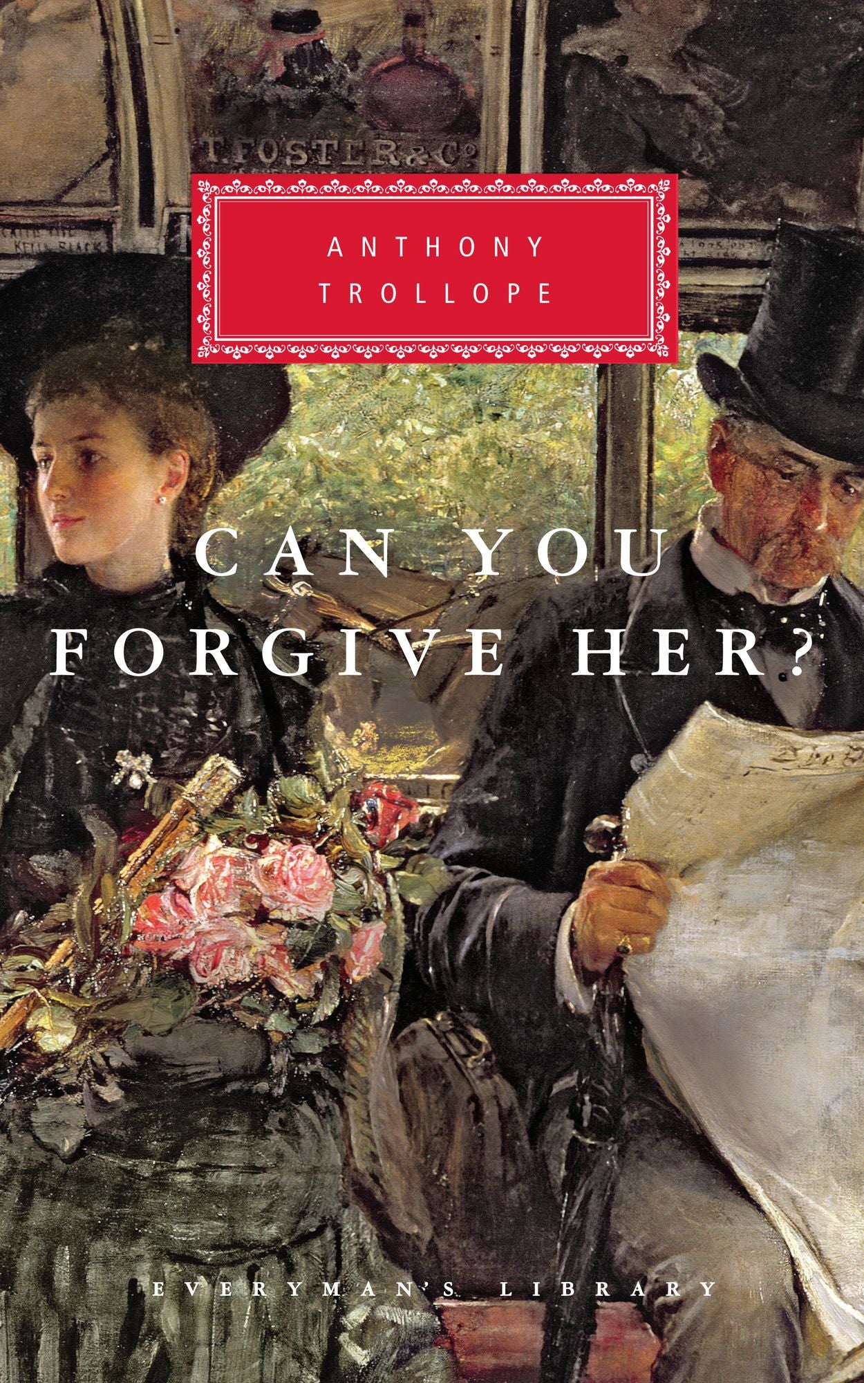 Can You Forgive Her? (Everyman's Library)