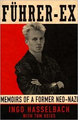 Fuhrer-Ex: Memoirs of a Former Neo-Nazi