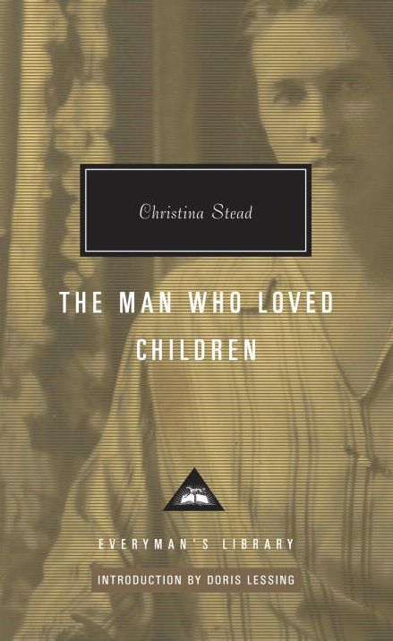 The Man Who Loved Children (Everyman's Library)