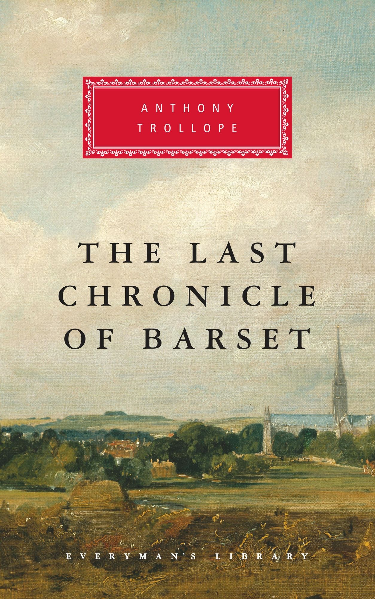 The Last Chronicle of Barset (Everyman's Library)