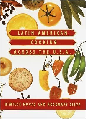 Latin American Cooking Across the U. S. A.