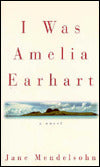 I Was Amelia Earhart: A Novel