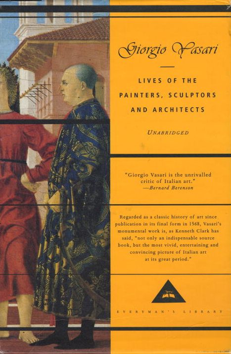 Lives of the Painters, Sculptors, and Architects: Volumes 1 and 2 (Everyman's Library)