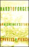 Hard to Forget: An Alzheimer's Story