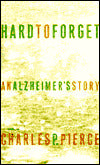 Hard to Forget: An Alzheimer's Story