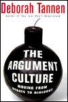 The Argument Culture: Moving from Debate to Dialogue