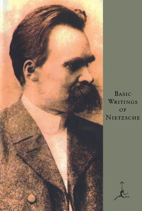 Basic Writings of Fredrich Nietzsche (Modern Library Series)
