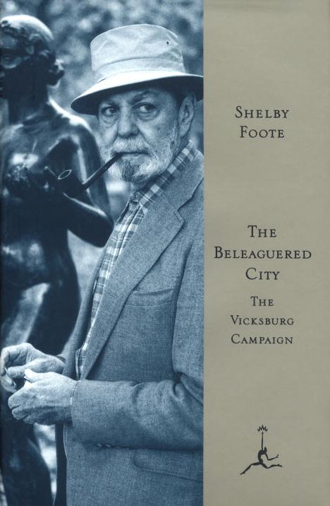 The Beleaguered City: The Vicksburg Campaign, DEC. 1862-July 1863 (Modern Library Series)