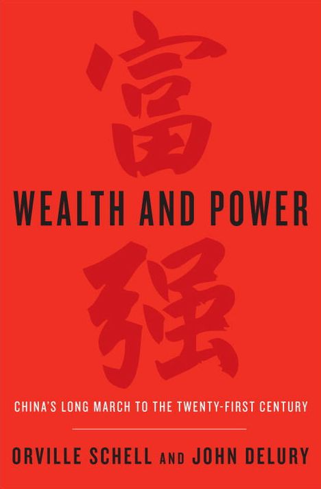 Wealth and Power: China's Long March to the Twenty-first Century