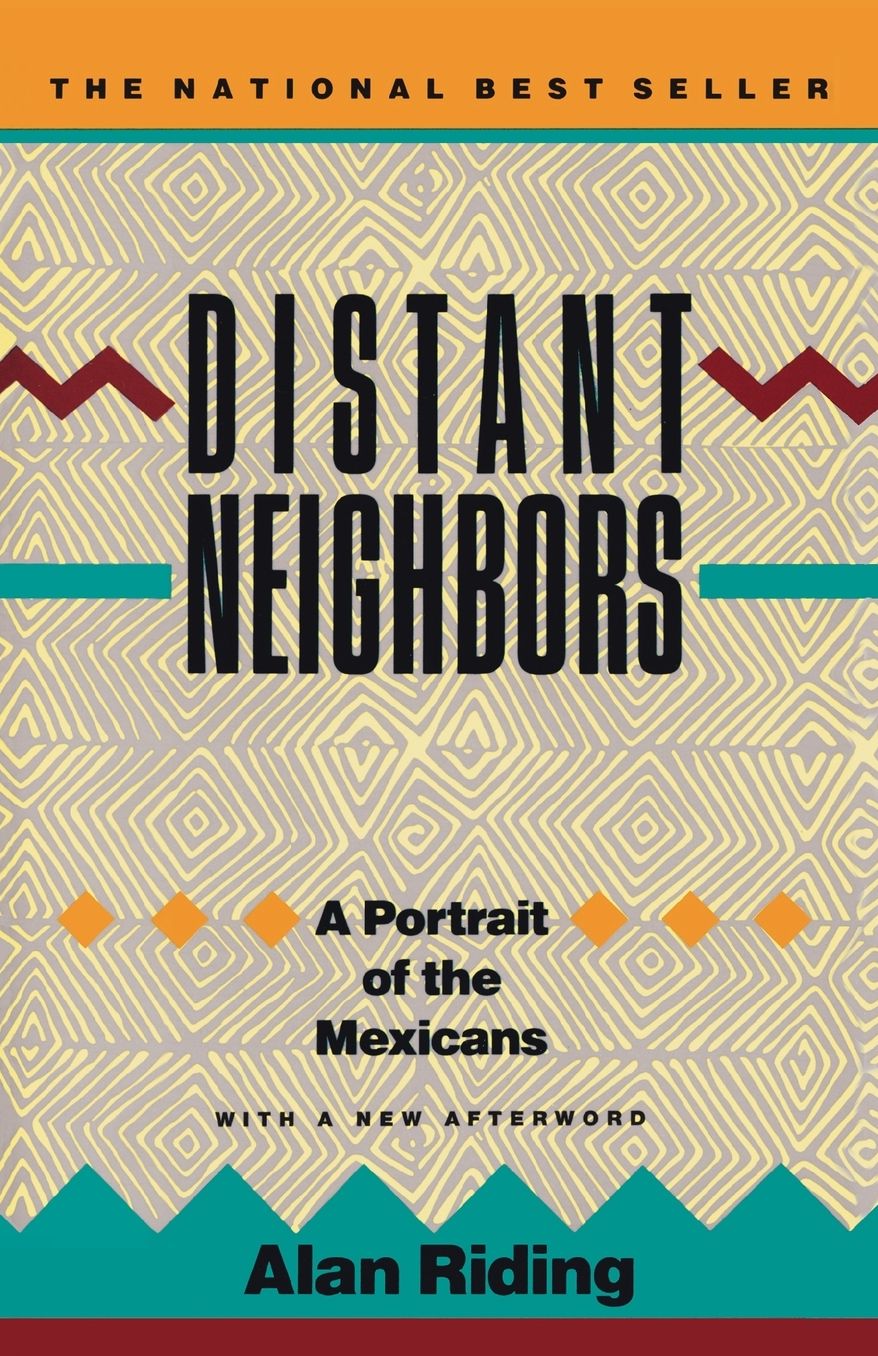 Distant Neighbors: Portrait of the Mexicans