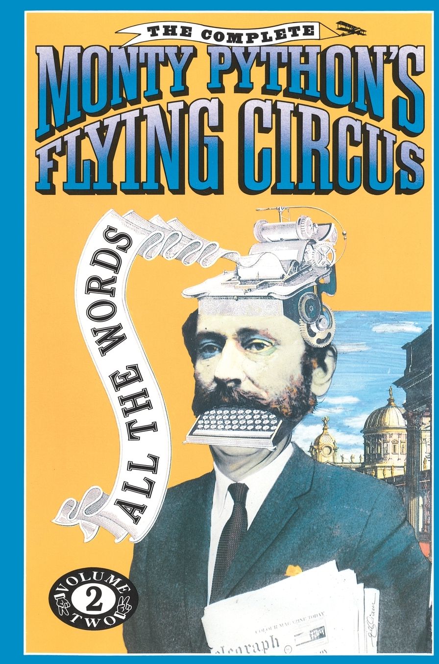 The Complete Monty Python's Flying Circus: All the Words