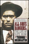 All God's Dangers: The Life of Nate Shaw