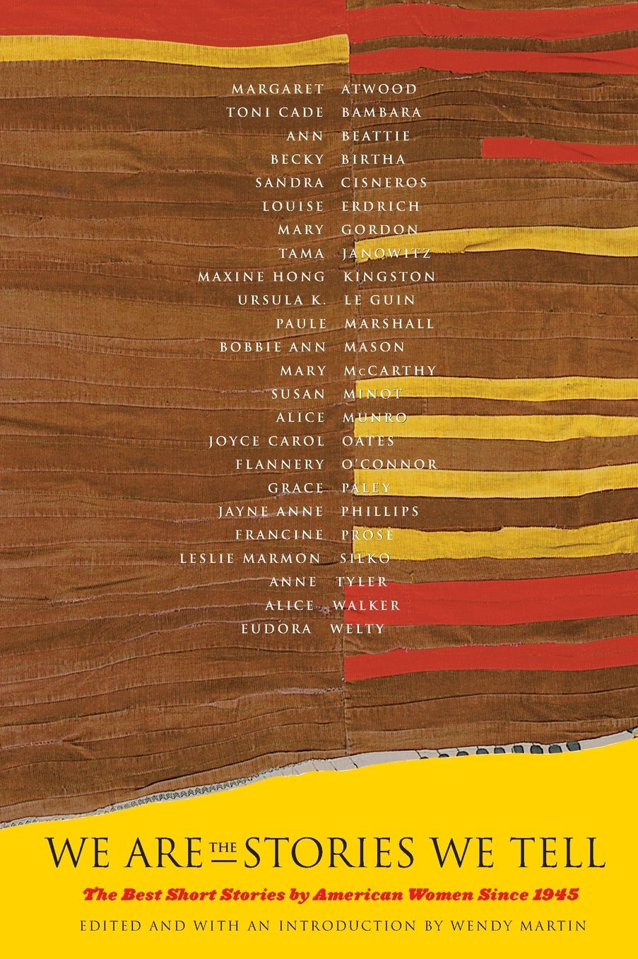 We Are Stories We Tell: The Best Short Stories by Nort American Women Since 1945