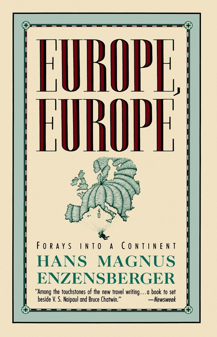 Europe, Europe: Forays Into a Continent