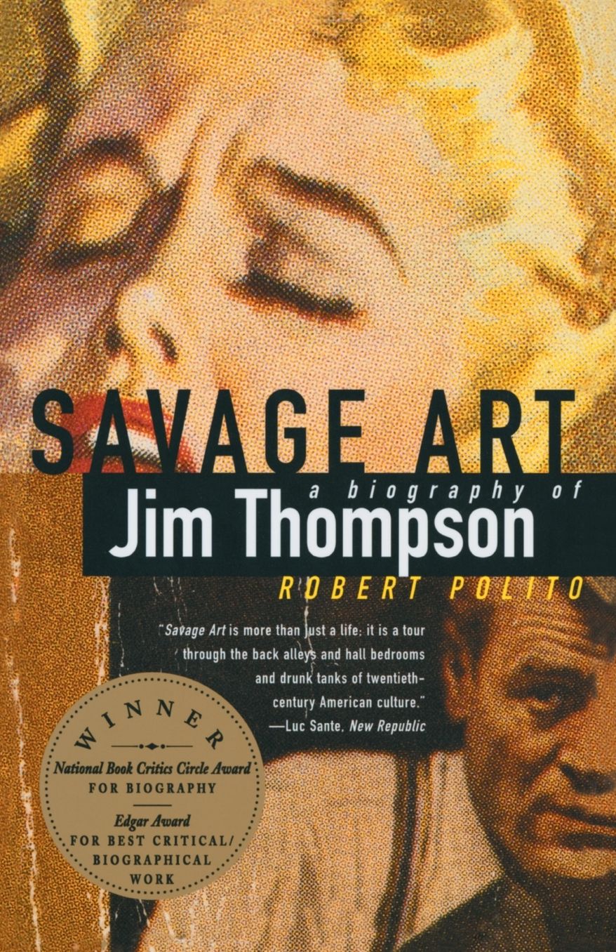 Savage Art: A Biography of Jim Thompson