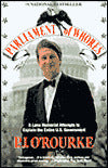 Parliament of Whores: A Lone Humorist Attempts to Explain the Entire U. S. Government