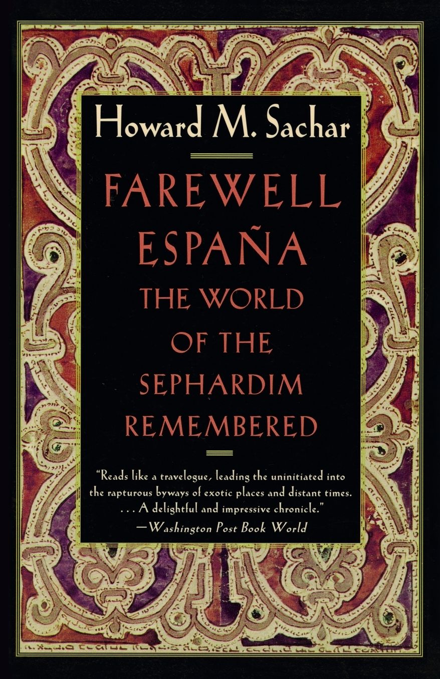 Farewell Espana: The World of the Sephardim Remembered