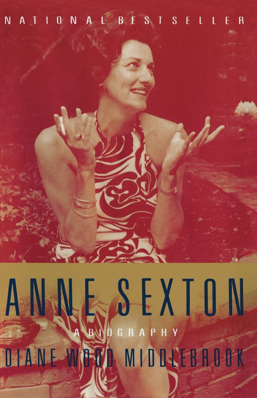 Anne Sexton: A Biography