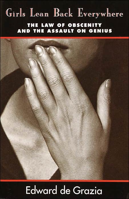 Girls Lean Back Everywhere: The Law of Obscenity and the Assault on Genius