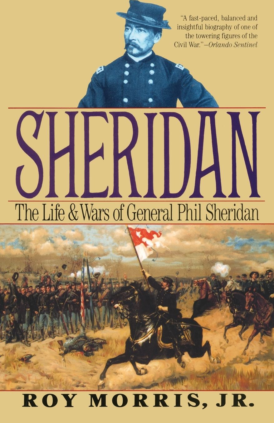 Sheridan: The Life and Wars of General Phil Sheridan