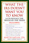 What the I. R. S. Doesn't Want You to Know