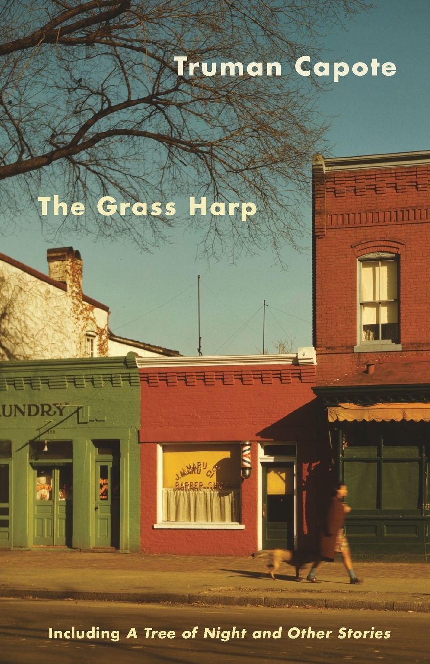 The Grass Harp / A Tree of Night and Other Short Stories
