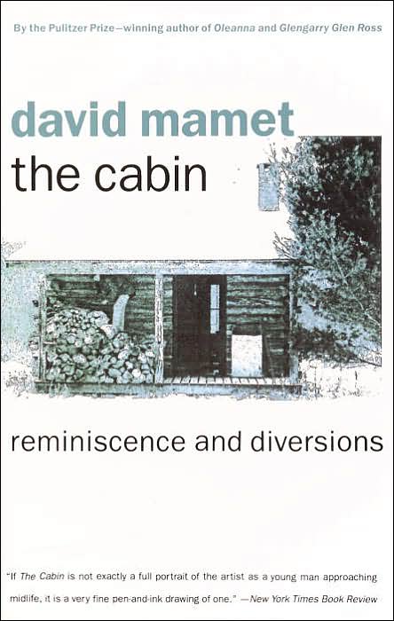 The Cabin; Reminiscence and Diversions