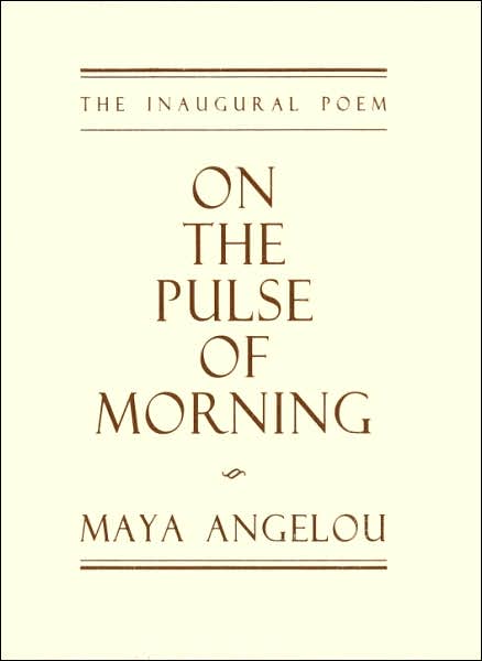 On the Pulse of Morning: The Inaugural Poem