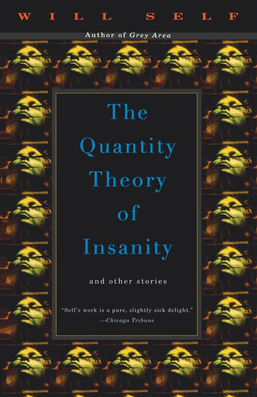 The Quantity Theory of Insanity