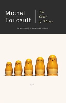 Order of Things: An Archaeology of Human Sciences