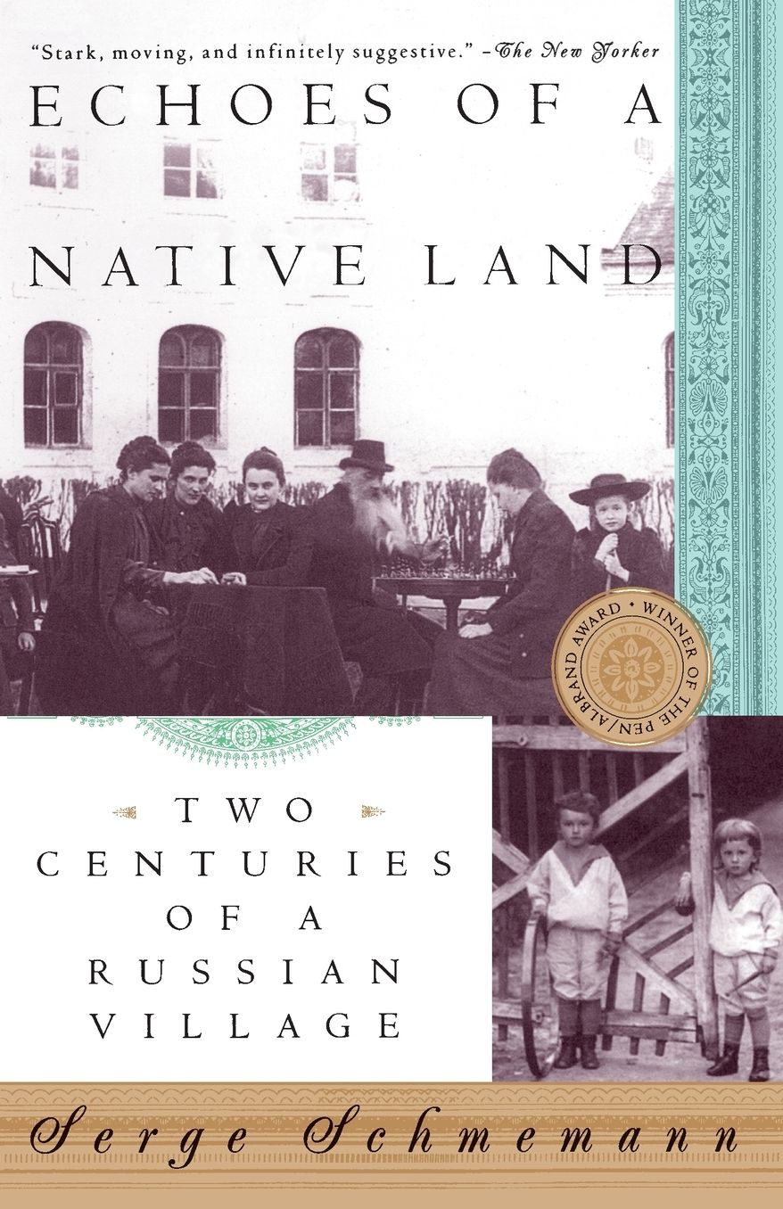 Echoes of a Native Land: Two Centuries of a Russian Village