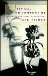 Stay Me, Oh Comfort Me: Journals and Stories, 1933-1941