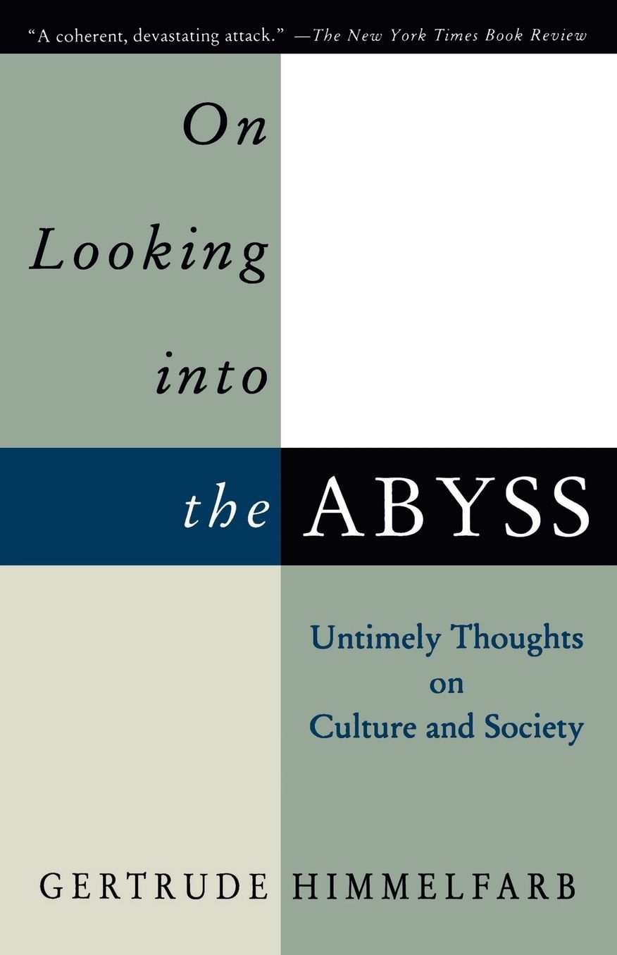 On Looking into the Abyss: Untimely Thoughts on Culture and Society