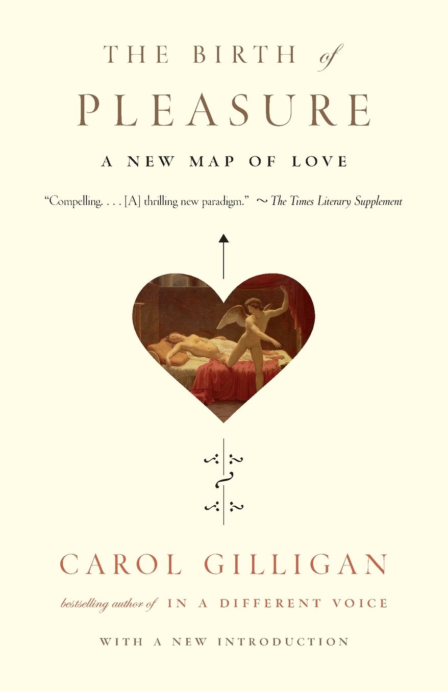 The Birth of Pleasure: A New Map of Love
