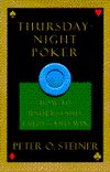 Thursday-Night Poker: Night Poker:How to Understand, Enjoy -- And Win
