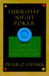 Thursday-Night Poker: Night Poker:How to Understand, Enjoy -- And Win