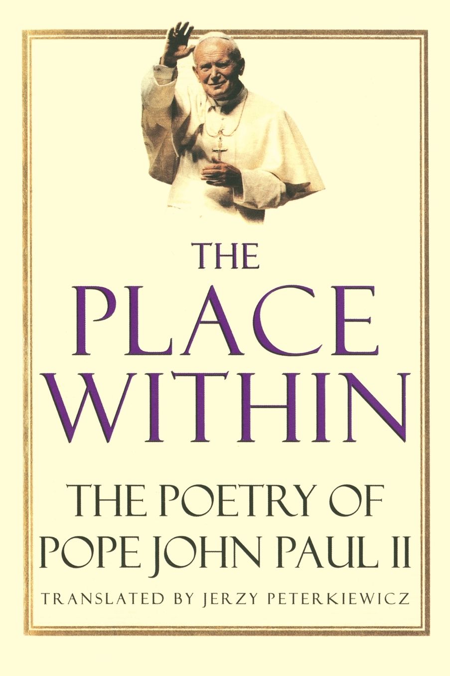 Place Within: The Poetry of Pope John Paul II