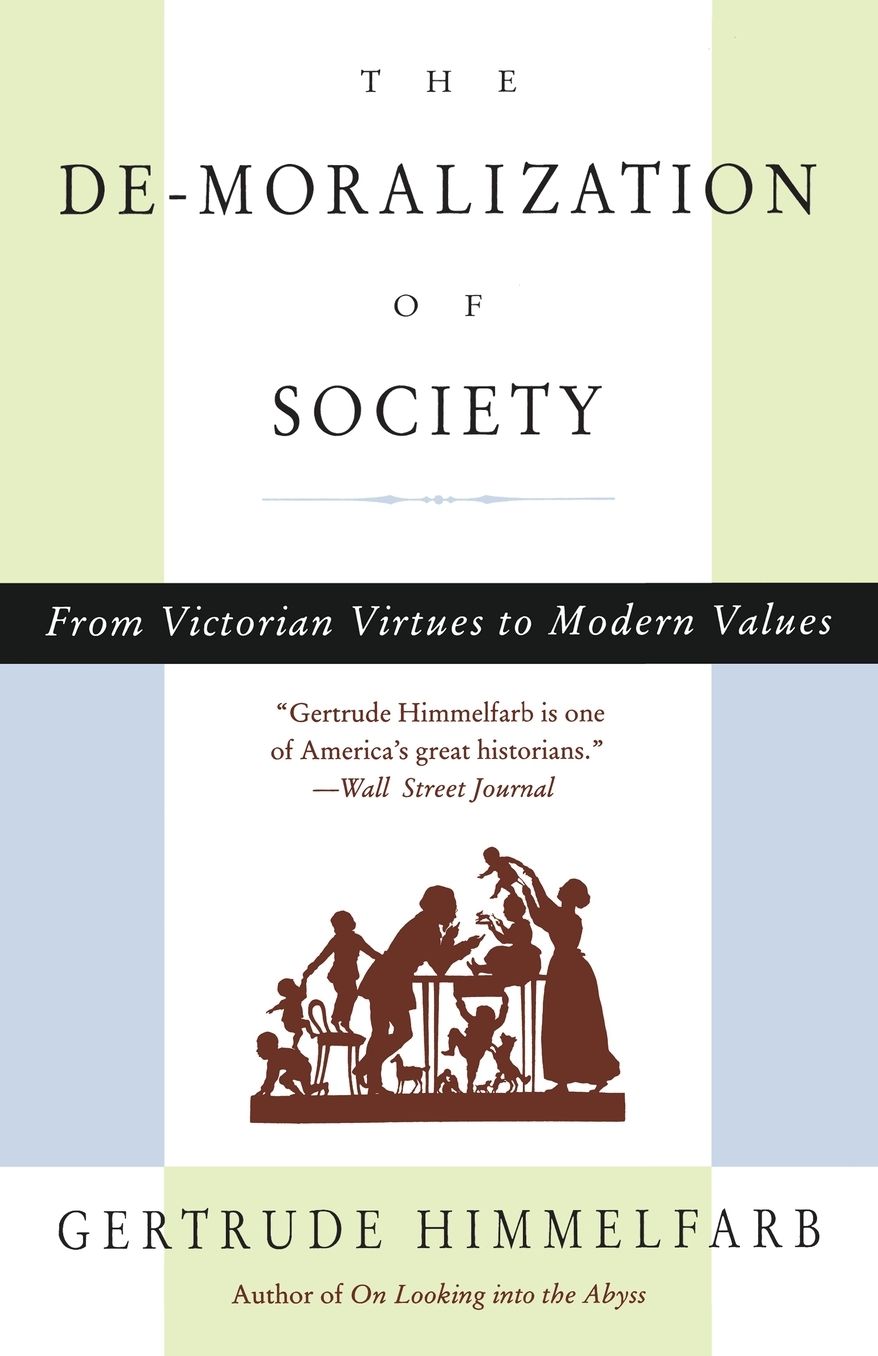 The De-Moralization of Society: From Victorian Virtues to Modern Values