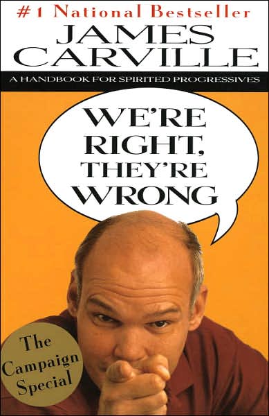 We're Right, They're Not: A Handbook for Spirited Progressives