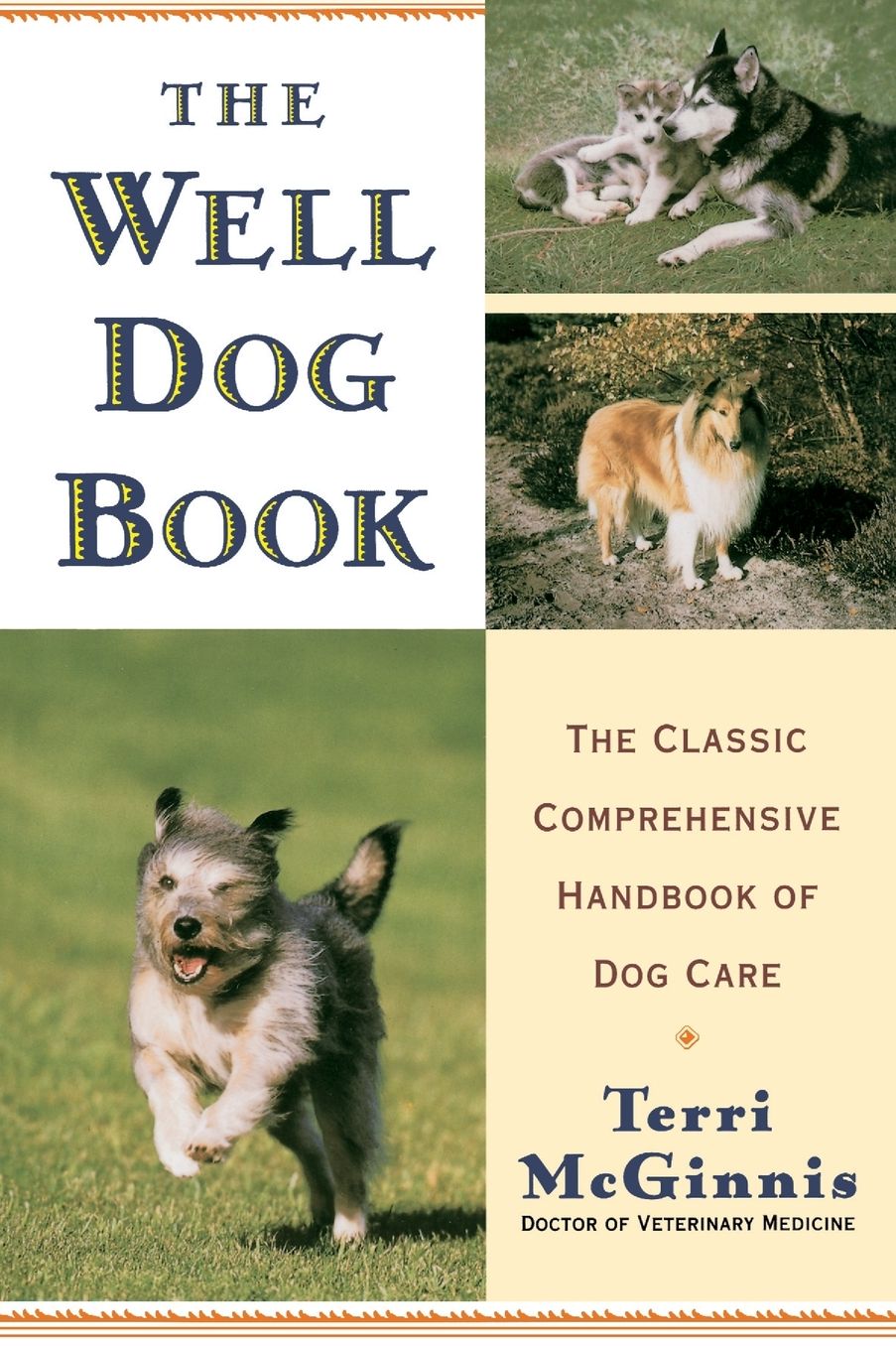 The Well Dog Book: The Classic Comprehensive Handbook of Dog Care